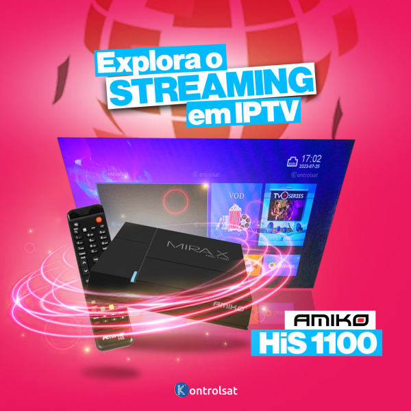 Explora o STREAMING em IPTV: Amiko Mira HiS