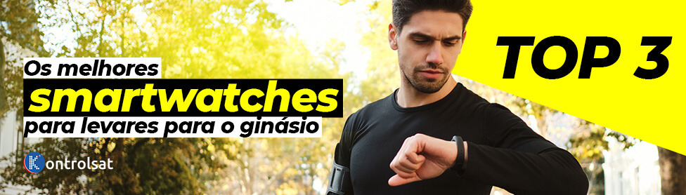 Os melhores smartwatches para levares para o ginásio - Top 3!