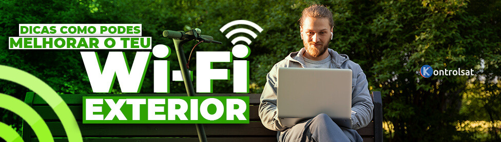 Dicas de Como Podes Melhorar o Teu Wi-Fi no Exterior